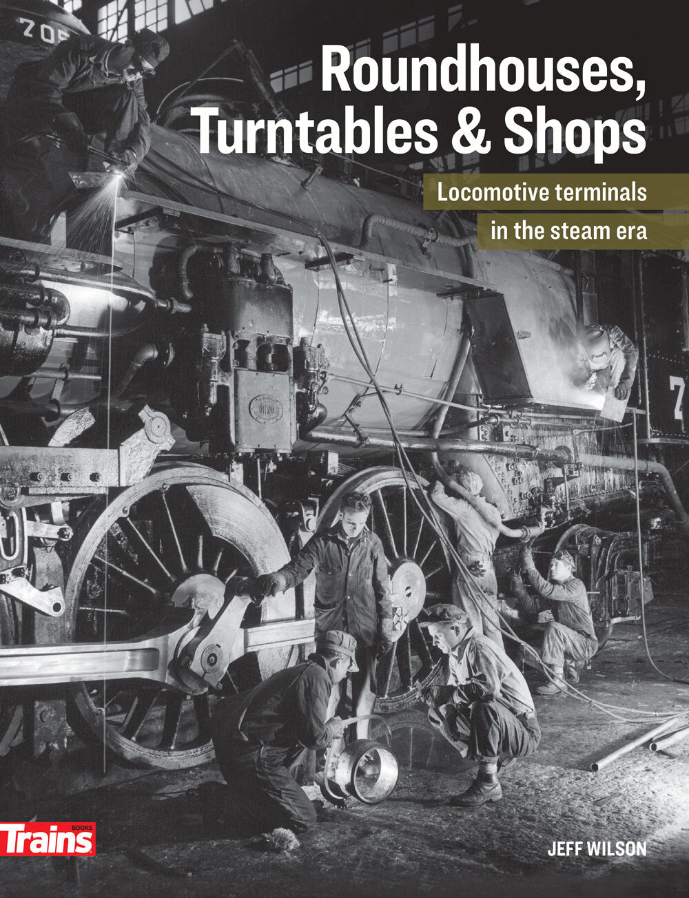 Roundhouses, Turntables & Shops by Jeff Wilson book cover