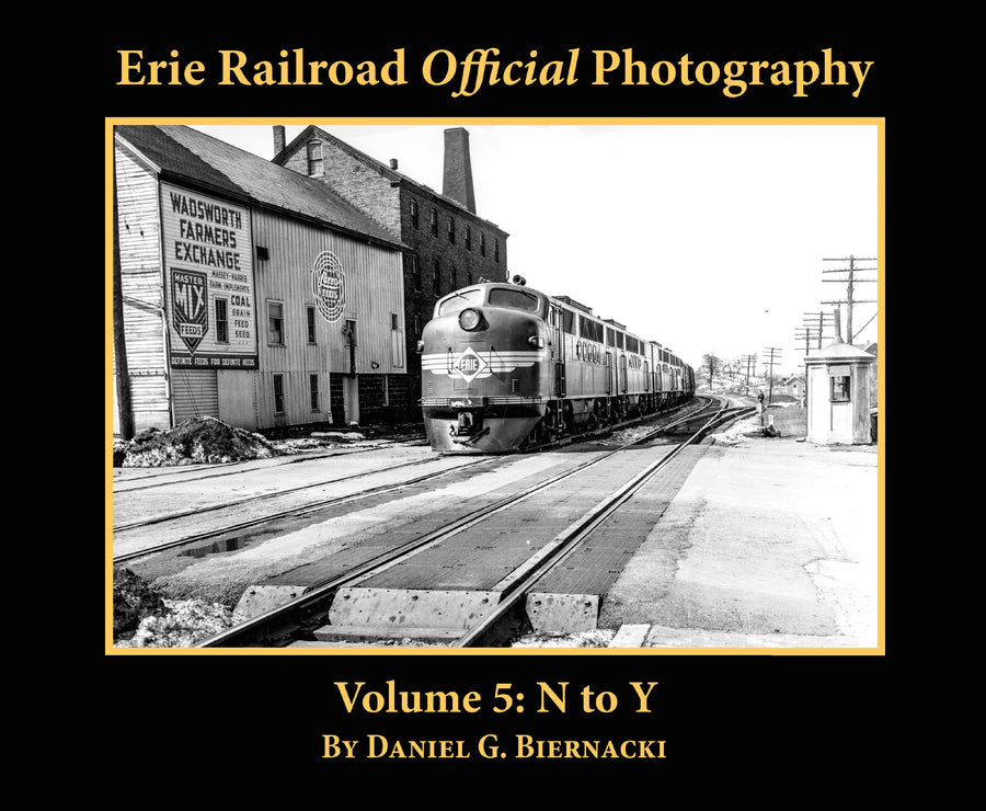 Cover of Erie Railroad Official Photography Volume 5 N to Y by Daniel G. Biernacki, Morning Sun Books