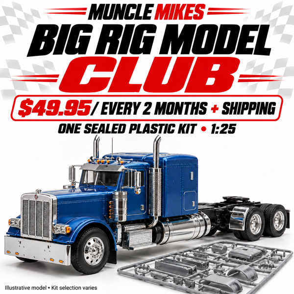 Muncle Mikes Big Rig Model Club — one 1:25 plastic truck kit every two months, $49.95 plus shipping; illustrative model