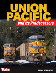 Cover of Union Pacific and Its Predecessors by Brian Solomon