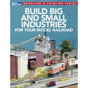 Build Big and Small Industries for Your Model Railroad paperback — exact cover image
