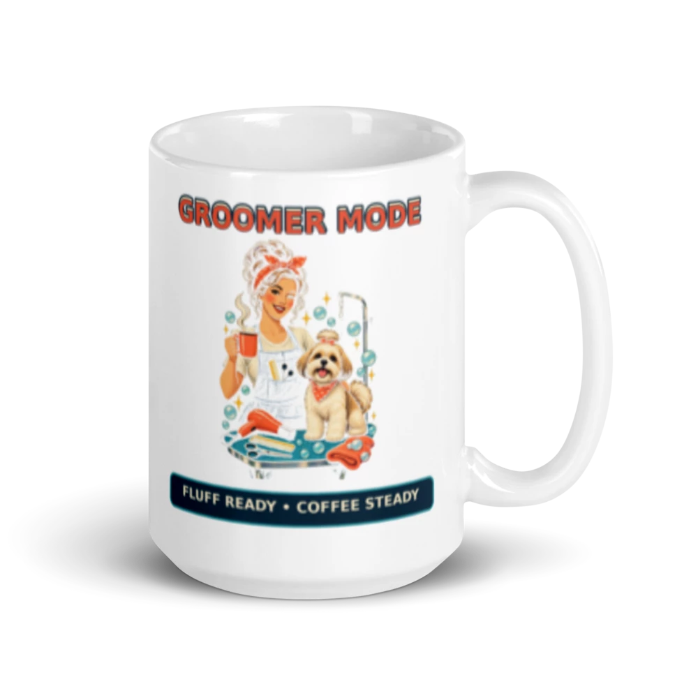 Groomer Mode Fluff Ready Coffee Steady Mug – 15 oz product mockup