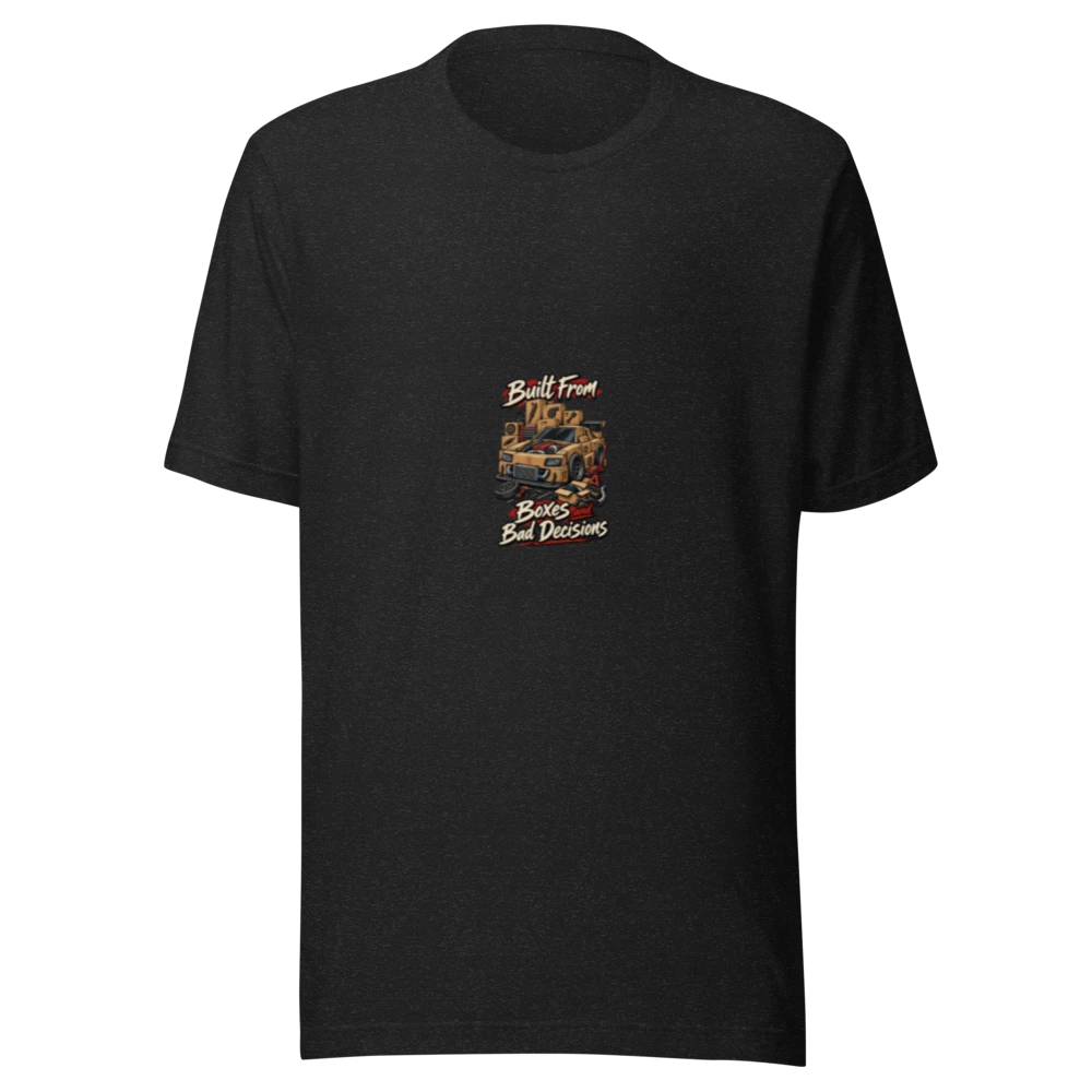 Built From Boxes and Bad Decisions Project Car Unisex T-Shirt product mockup