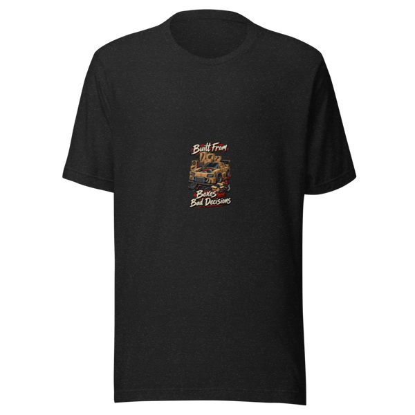 Built From Boxes and Bad Decisions Project Car Unisex T-Shirt product mockup