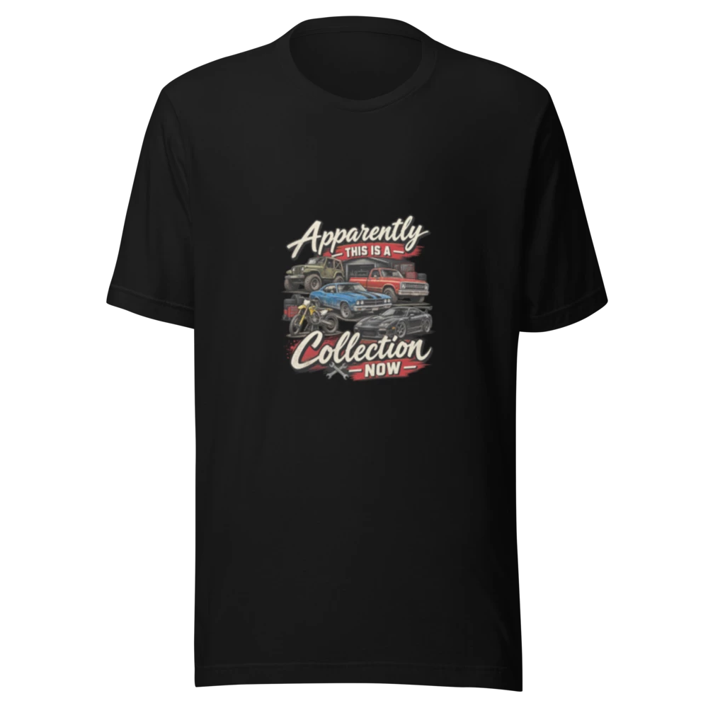 Apparently This Is a Collection Now unisex T-shirt product mockup
