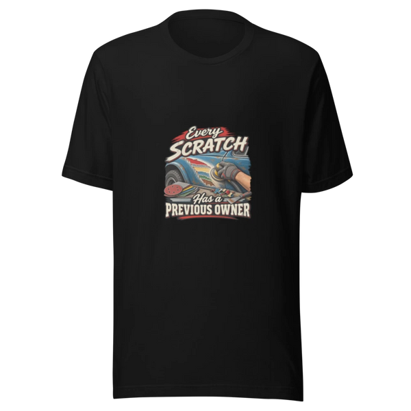 Every Scratch Has a Previous Owner automotive T-shirt product mockup