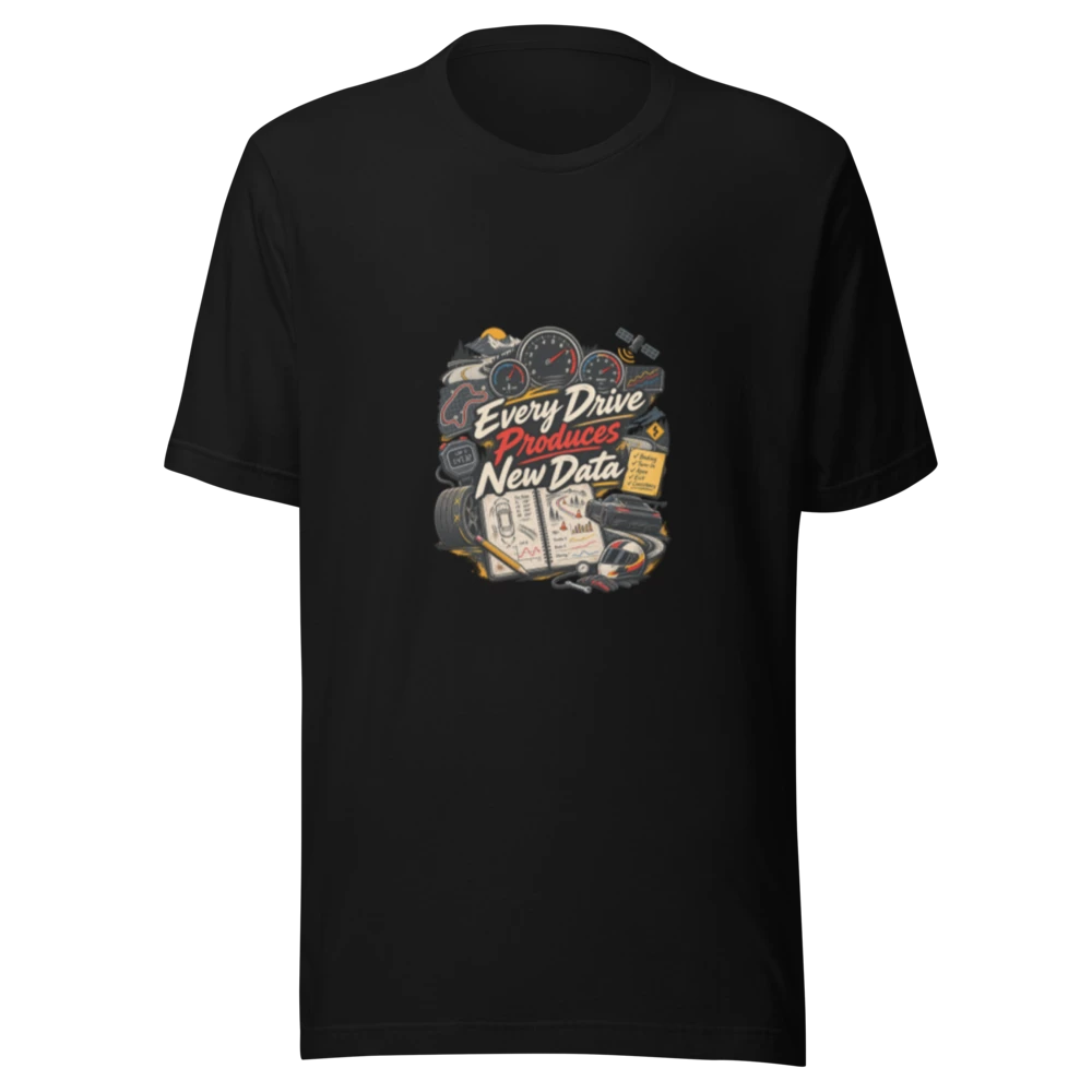 Every Drive Produces New Data T-Shirt | Muncle Mikes