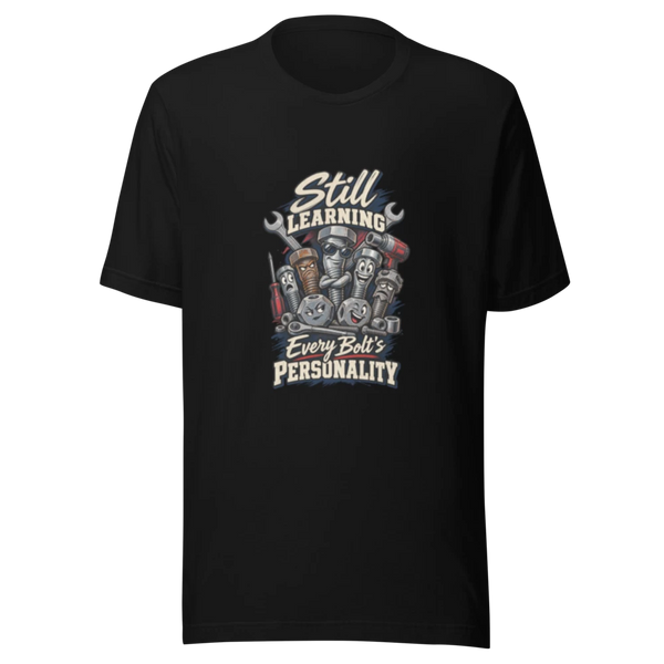 Still Learning Every Bolt’s Personality automotive T-shirt product mockup