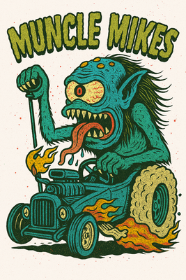 Muncle Mikes Hot Rod and Rat Rod Shirt Mayhem! Monster Rods! (002)
