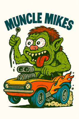 Muncle Mikes Hot Rod and Rat Rod Shirt Mayhem! Monster Rods! (004)
