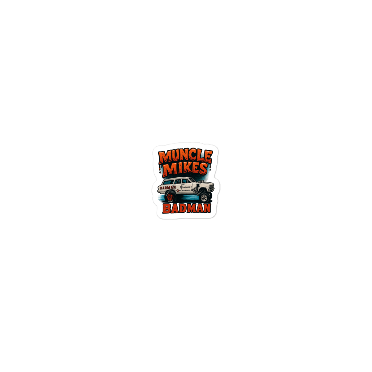 Muncle Mikes Hot Rod and Rat Rod Shirt Mayhem! BADMAN Wagon Die-Cut Sticker product mockup
