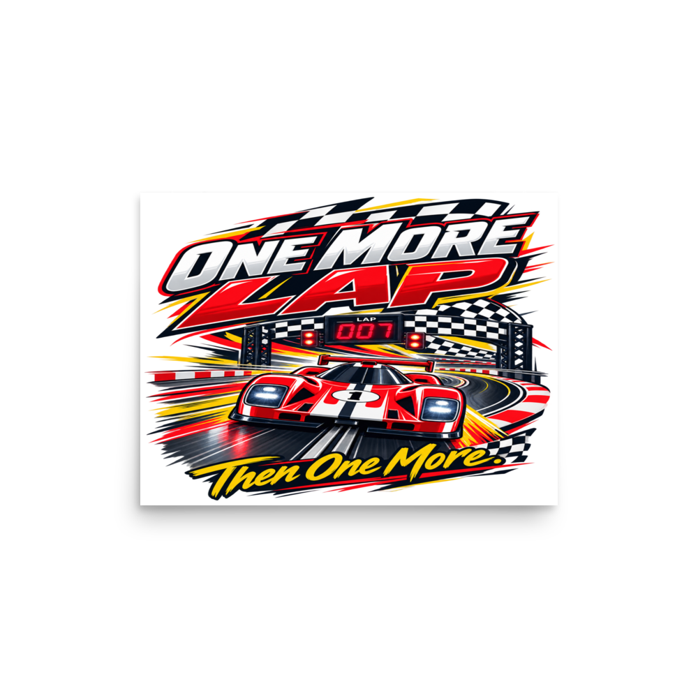 One More Lap Matte Poster product mockup