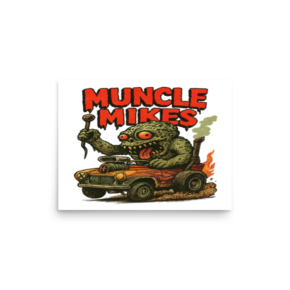 Muncle Mikes Hot Rod and Rat Rod Shirt Mayhem! Monster Rods! (007) Matte Poster product mockup