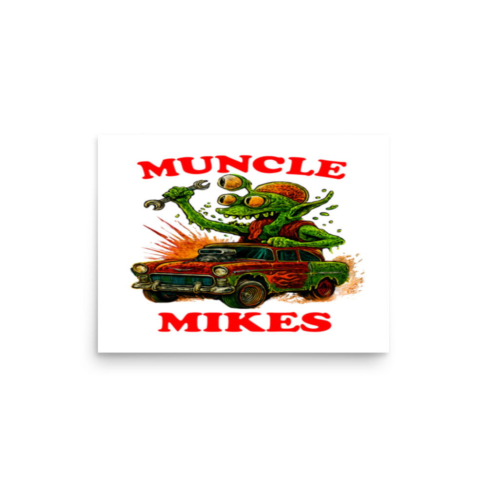 Muncle Mikes Hot Rod and Rat Rod Shirt Mayhem! Monster Rods! (021) Matte Poster product mockup