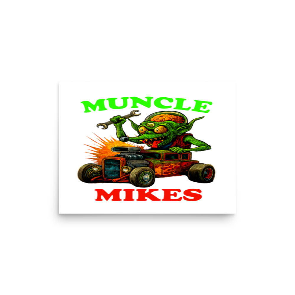 Muncle Mikes Hot Rod and Rat Rod Shirt Mayhem! Monster Rods! (023) Matte Poster product mockup