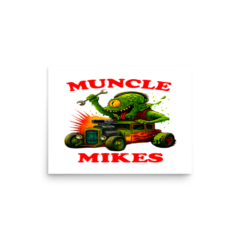 Muncle Mikes Hot Rod and Rat Rod Shirt Mayhem! Monster Rods! (025) Matte Poster product mockup