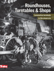 Roundhouses, Turntables & Shops by Jeff Wilson book cover