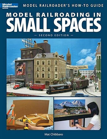 Kalmbach Model Railroading in Small Spaces – 2nd Edition – 12442