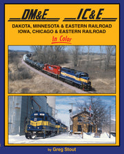 DM&E and IC&E Railroads In Color book cover by Greg Stout, Morning Sun Books 1567