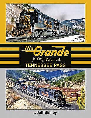 Morning Sun Books 1697 Rio Grande in Color Volume 6: Tennessee Pass product image