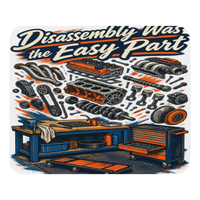 Disassembly Is the Easy Part Mouse Pad product mockup