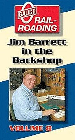 O Gauge Railroading Jim Barrett in the Backshop Volume 8 – BS8
