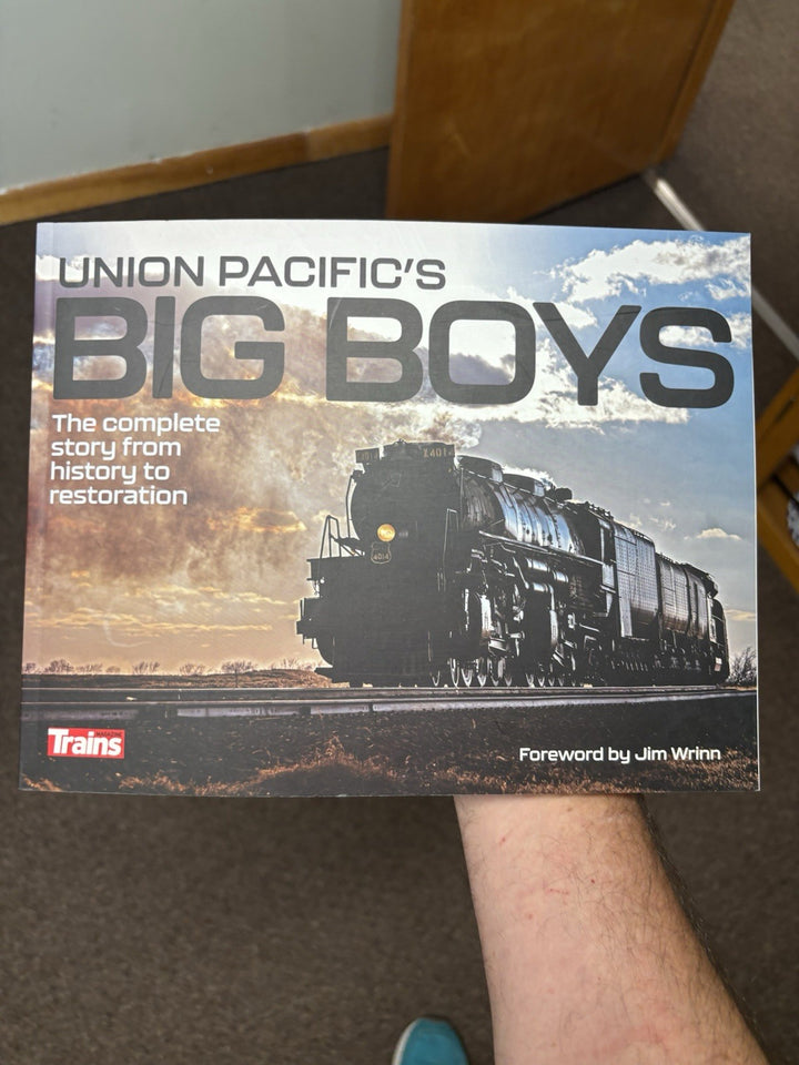 Union Pacific’s Big Boys: History to Restoration – Softcover