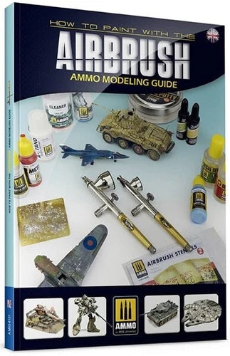 AMMO A.MIG-6131 How to Paint with the Airbrush English modeling guide book cover
