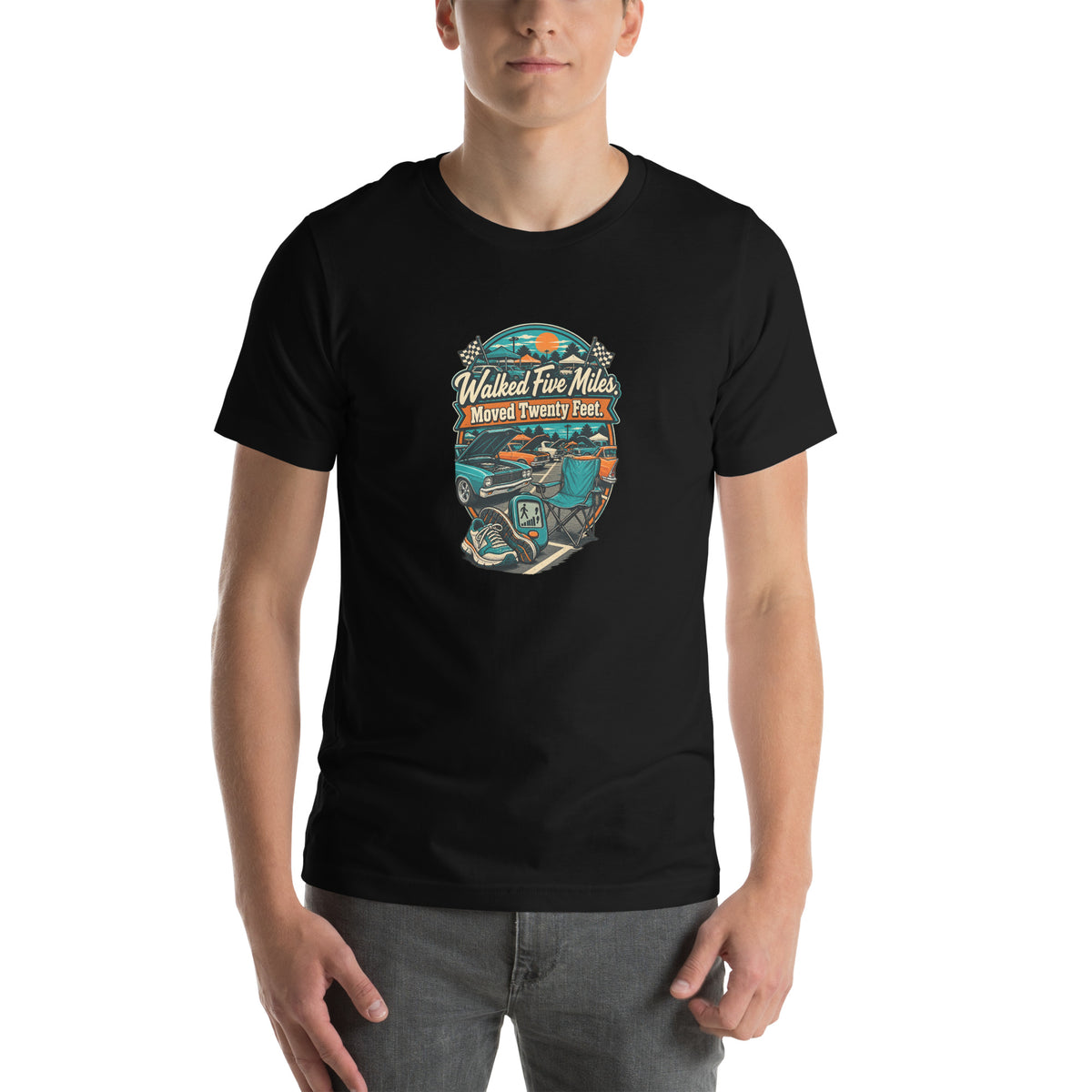 Walked Five Miles, Moved Twenty Feet car-show T-shirt, Black front mockup