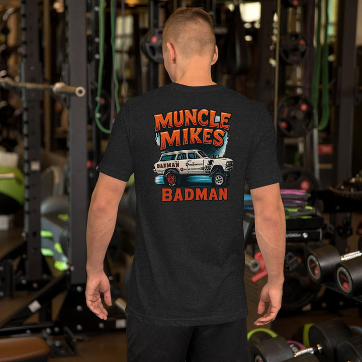 Muncle Mikes Hot Rod and Rat Rod Shirt Mayhem! BADMAN Wagon